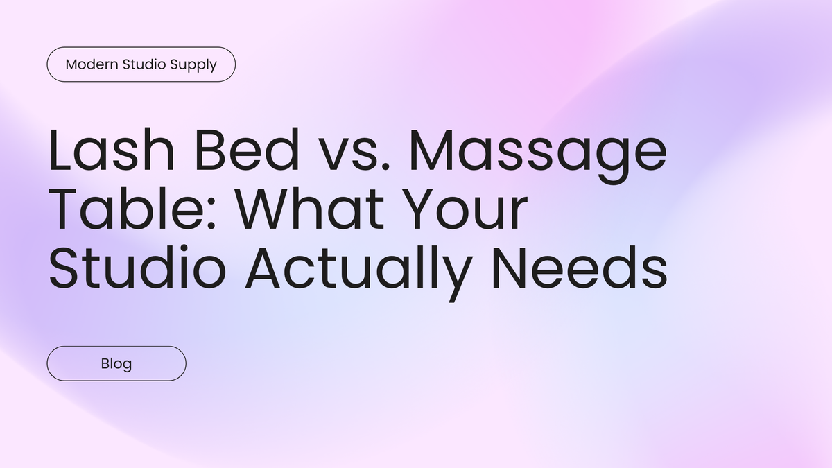Lash Bed vs. Massage Table: What Your Studio Actually Needs