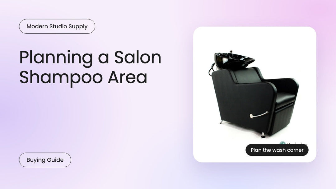 Planning a salon shampoo area guide, Modern Studio Supply